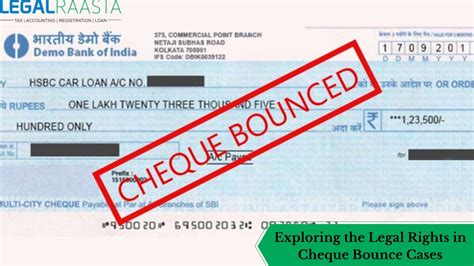 Exploring the Legal Rights in Cheque Bounce Cases