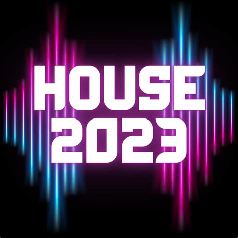 ‎House 2023 by Various Artists on Apple Music