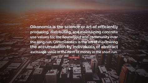 Wendell Berry Quote: “Oikonomia is the science or art of efficiently ...