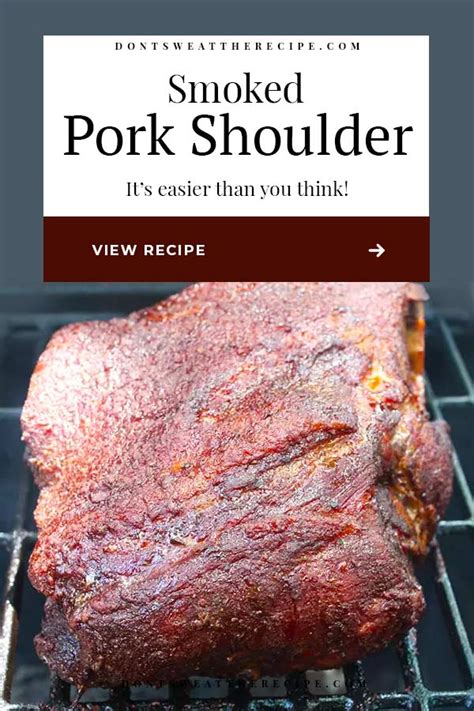 Smoked Pork Shoulder Recipe - Don't Sweat The Recipe