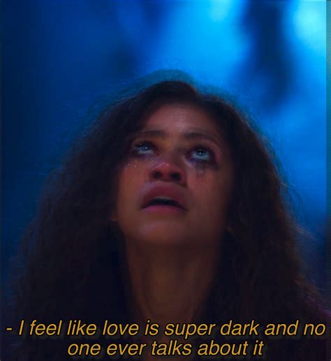 Zendaya euphoria quotes | Euphoria quote, Relatable crush posts, Euphoria