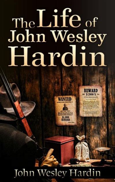 The Life Of John Wesley Hardin by John Wesley Hardin, Paperback ...