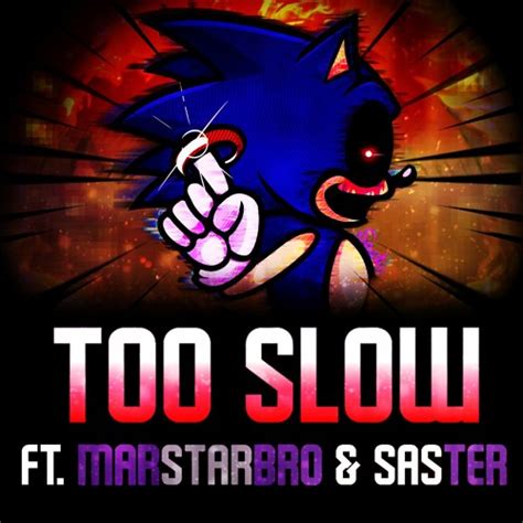 Stream Too Slow (Encore) [ft. MarStarBro] - Friday Night Funkin': Vs. Sonic.exe by Saster ...