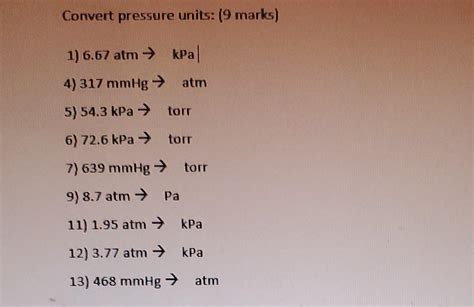 Solved Convert pressure units: (9 marks) 1) 6.67 atm→kPa∣ 4) | Chegg.com