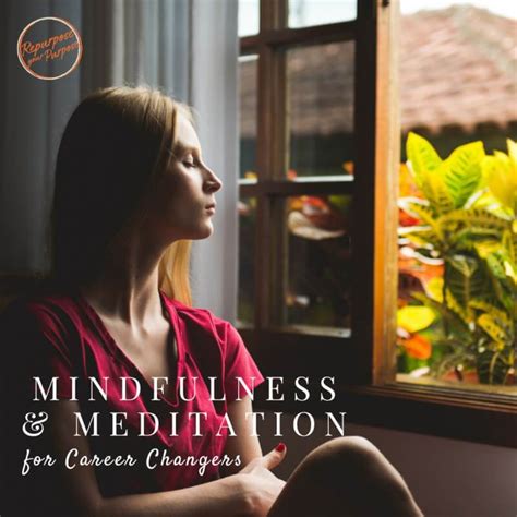 Why a Meditation Practice is Key to Changing Careers ⋆ Repurpose your Purpose