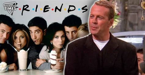 Did you know why Bruce Willis wasn't paid for his guest role in F.R.I.E ...