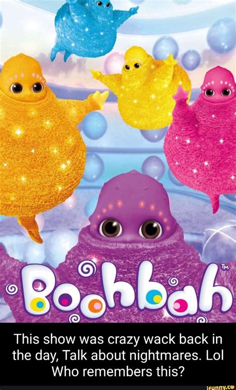 Boohbah memes. Best Collection of funny Boohbah pictures on iFunny