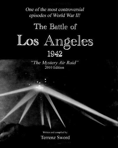 The Battle of Los Angeles, 1942: The Mystery Air Raid