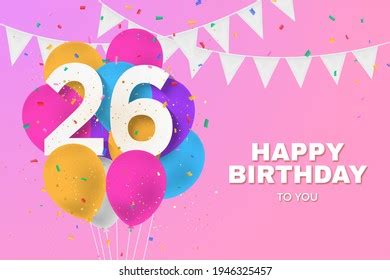 Happy 26th Birthday Balloons Greeting Card Stock Illustration 1946325457 | Shutterstock