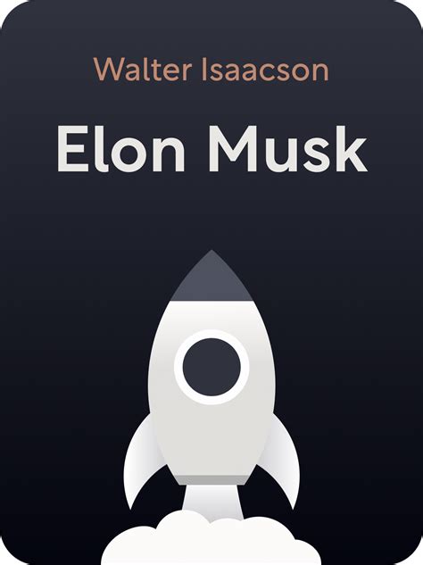 Elon Musk Book Summary by Walter Isaacson