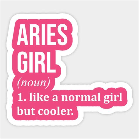 Awesome And Funny Aries Girl Like A Normal Girl But Cooler Gift Gifts Saying Quote For A ...