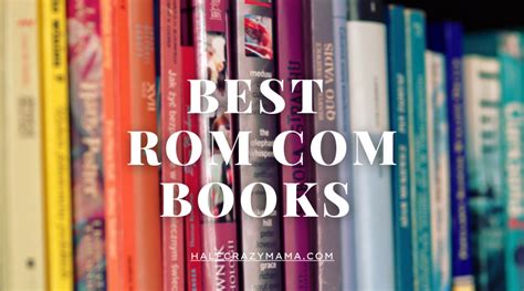 The Best Rom Com Books • Romantic Comedies