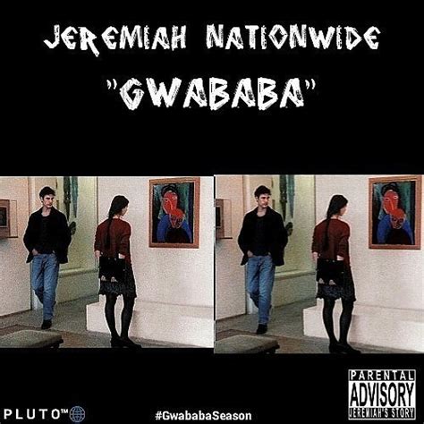 Jeremiah Nationwide – Gwababa Lyrics | Genius Lyrics