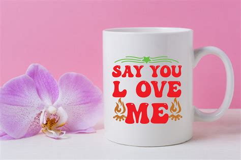 Say You Love Me Graphic by BD CRAFTER · Creative Fabrica