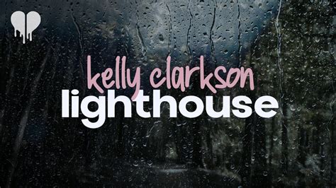 kelly clarkson - lighthouse (lyrics) - YouTube