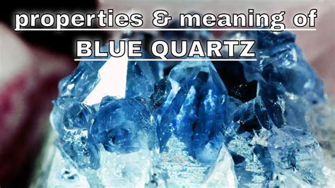 Blue Quartz Meaning Benefits and Spiritual Properties - YouTube