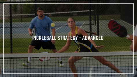 Pickleball Strategy - Advanced | Pickleballin