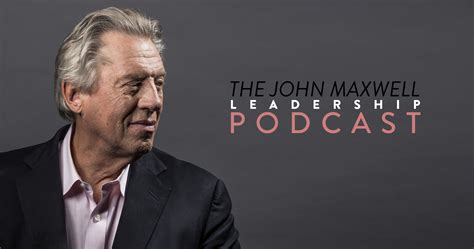 John Maxwell Leadership Podcast