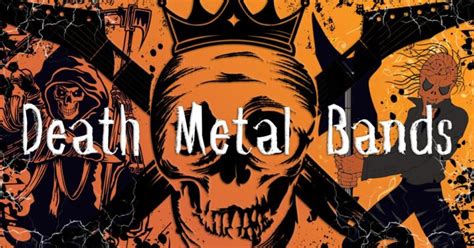 25 Best Death Metal Bands Of All Time - Music Grotto