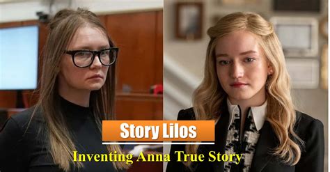 Inventing Anna True Story | StoryLilos