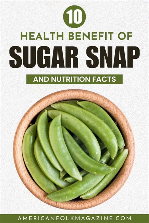 Sugar Snap Peas Nutrition Facts and 10 Health Benefits