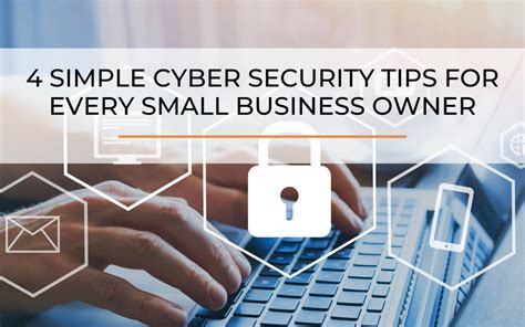 4 Simple Cyber Security Tips For Every Small Business Owner - TecKnowCare