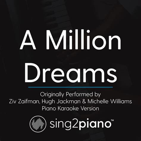 A Million Dreams (Originally Performed by Ziv Zaifman, Hugh Jackman ...