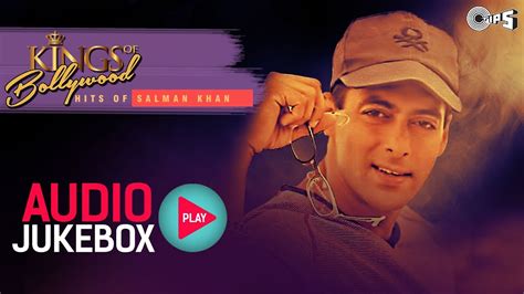 Superhit Salman Khan Songs - King of Bollywood | Audio Jukebox - YouTube