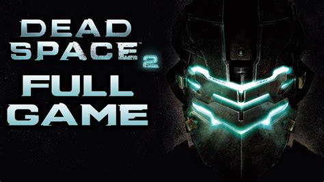 Dead Space 2 – Gameplay Walkthrough (FULL GAME) | Geek Gaming Tricks