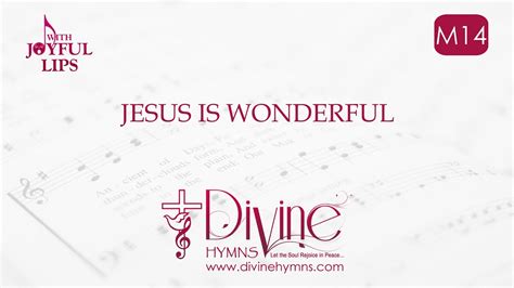 Jesus Is Wonderful Song Lyrics | M14 | With Joyful Lips Hymns | Divine Hymns - YouTube