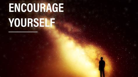 Encourage Yourself - YouTube