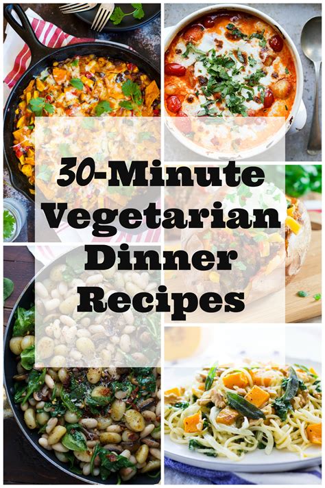 30-Minute Vegetarian Dinner Recipes - She Likes Food