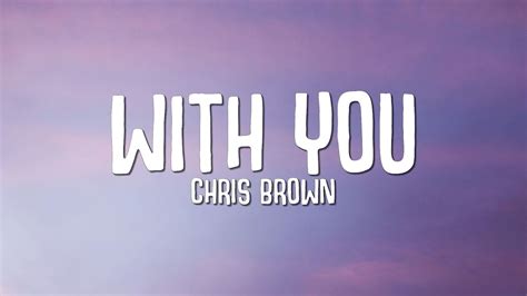 Chris Brown - With You (Lyrics) - YouTube