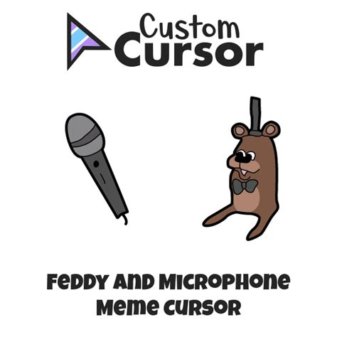 Feddy and Microphone Meme cursor – Custom Cursor