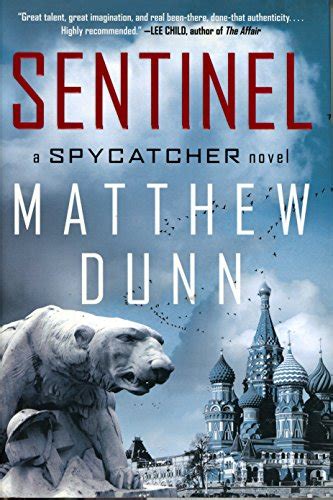 Sentinel: A Spycatcher Novel de Dunn, Matthew: Fine Hard Cover (2012) Signed by Author | Daniel ...