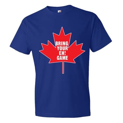 Bring Your Eh Game Canadian Flag Maple Leaf - Tee Shirt