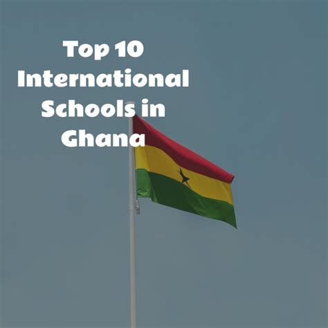 Top 10 International Schools in Ghana - Ghana Trade