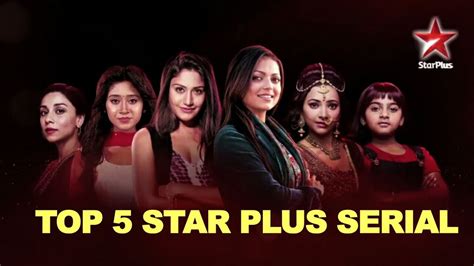 Top 5 Star Plus Most Popular TV serials by TRP - YouTube