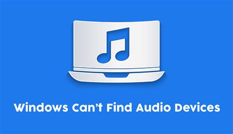 No Audio Output Device Is Installed? FIX Windows 10 Can’t Find Audio Devices