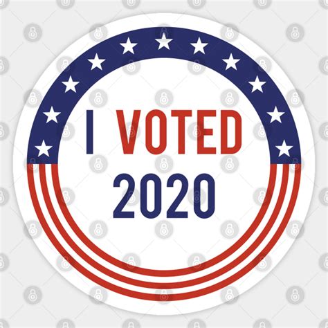 I Voted 2020 - Vote - Sticker | TeePublic