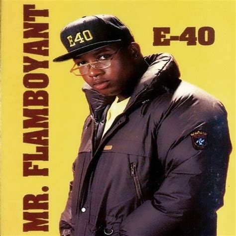 E-40 - Mr. Flamboyant Lyrics and Tracklist | Genius