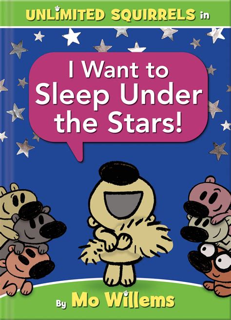 I Want to Sleep Under the Stars! Unlimited Squirrels by Mo Willems - Unlimited Squirrels ...