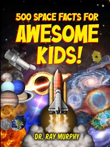 500 Space Facts for Awesome Kids! by Dr. Ray Murphy | Goodreads