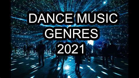 Dance Music Genres 2021 - YouTube