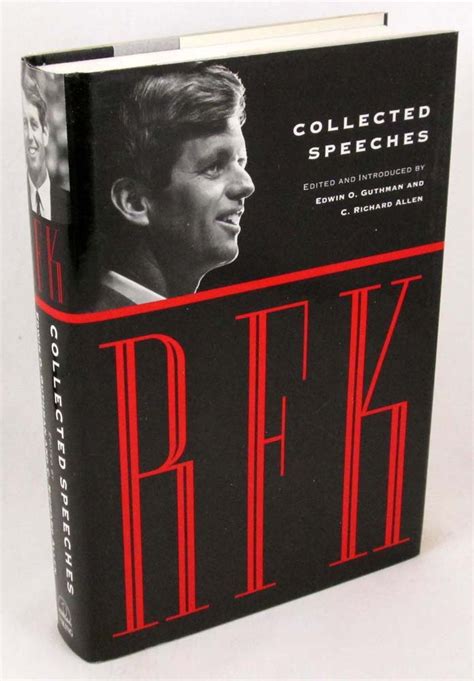 RFK: Collected Speeches by Robert F. Kennedy; VG+ 1993 1st/1st HC/DJ 9780670848737 | eBay