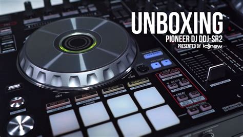 Unboxing the Pioneer DDJ-SR2 Controller