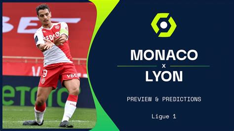 Monaco vs Lyon live stream, predictions & team news | Ligue 1