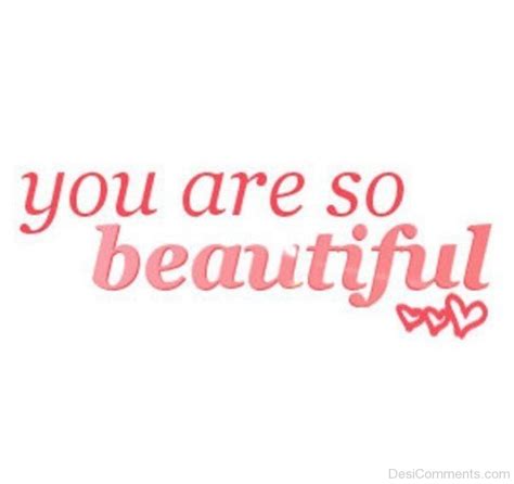 You Are So Beautiful - DesiComments.com