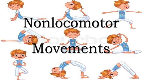 Nonlocomotor Movements.