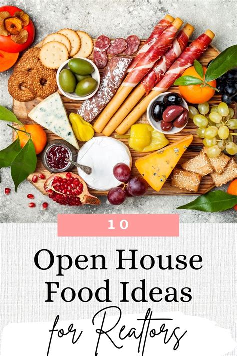 10 OPEN HOUSE FOOD IDEAS FOR REALTORS THAT WILL IMPRESS